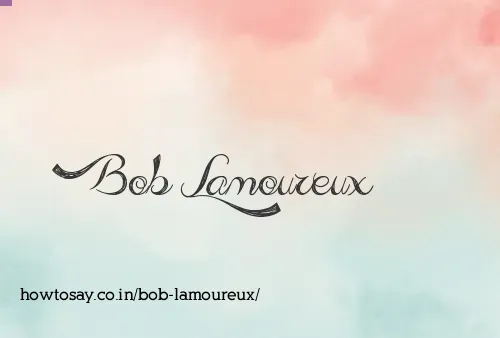 Bob Lamoureux