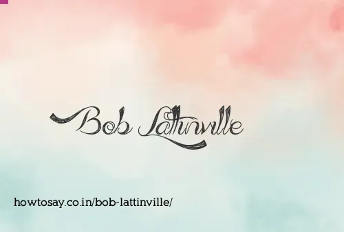 Bob Lattinville