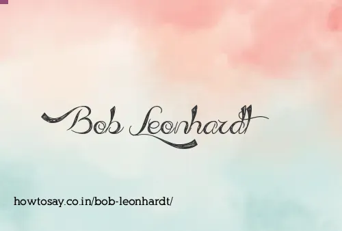 Bob Leonhardt