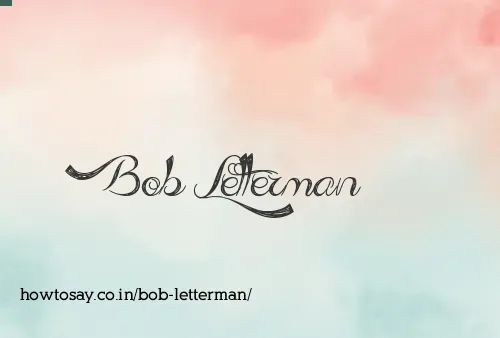 Bob Letterman
