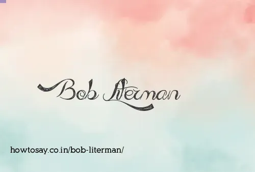 Bob Literman