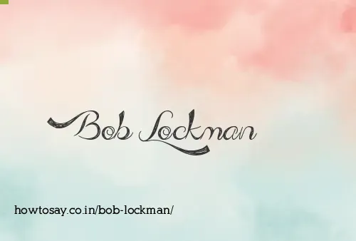 Bob Lockman
