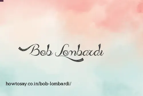Bob Lombardi