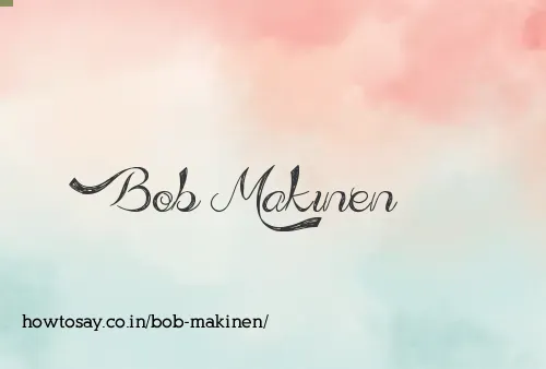 Bob Makinen