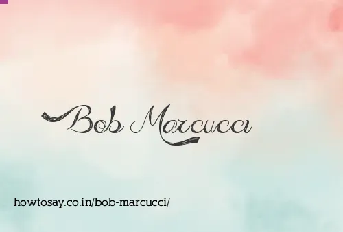 Bob Marcucci