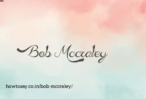 Bob Mccraley