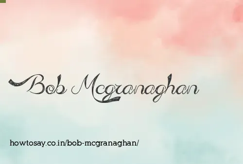Bob Mcgranaghan