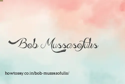 Bob Mussasofulis