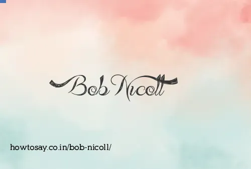 Bob Nicoll