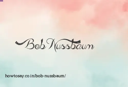Bob Nussbaum