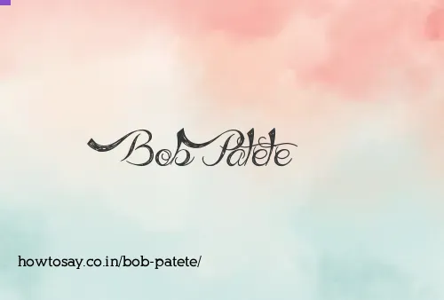 Bob Patete