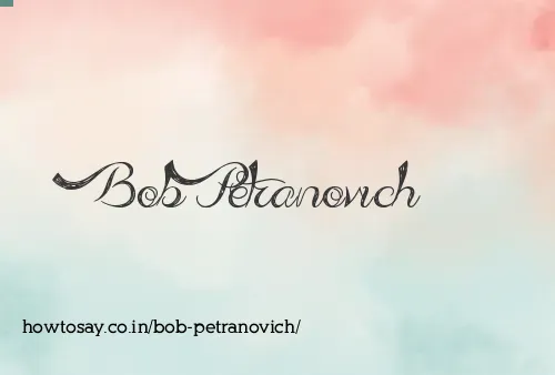 Bob Petranovich