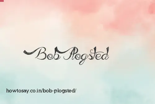 Bob Plogsted