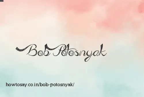Bob Potosnyak