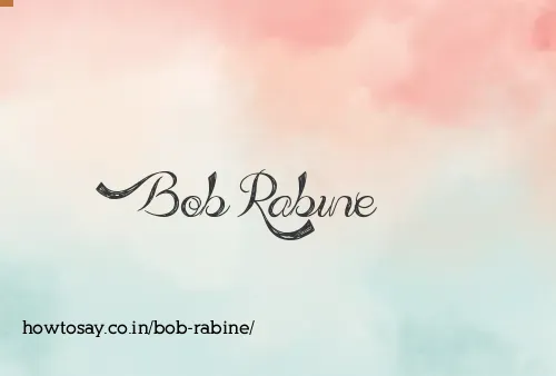 Bob Rabine