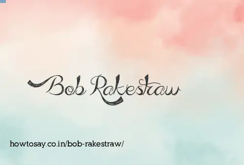 Bob Rakestraw