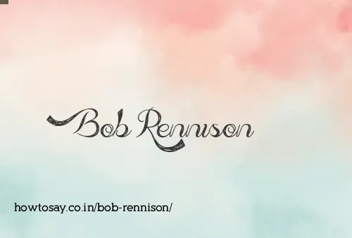 Bob Rennison