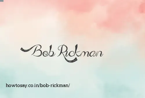 Bob Rickman