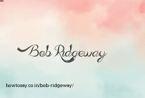 Bob Ridgeway