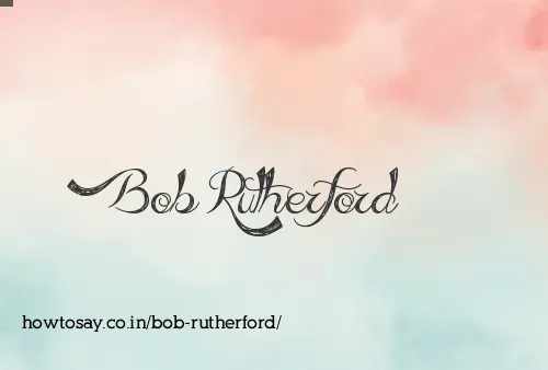 Bob Rutherford