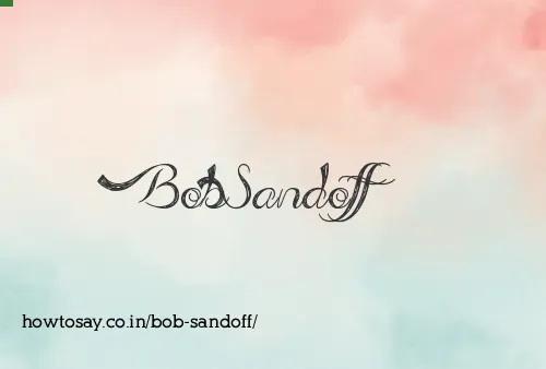 Bob Sandoff