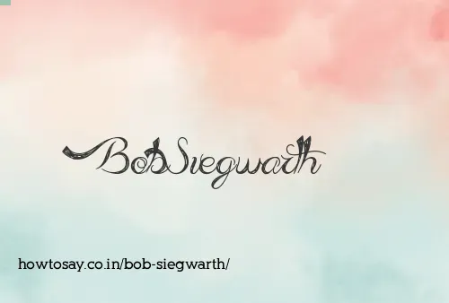 Bob Siegwarth