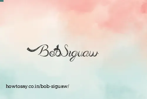 Bob Siguaw