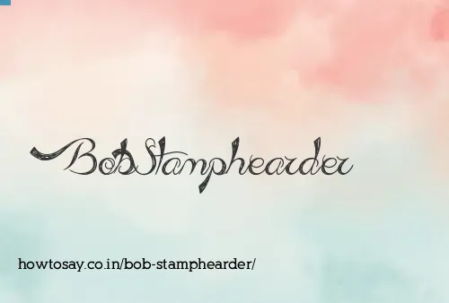 Bob Stamphearder