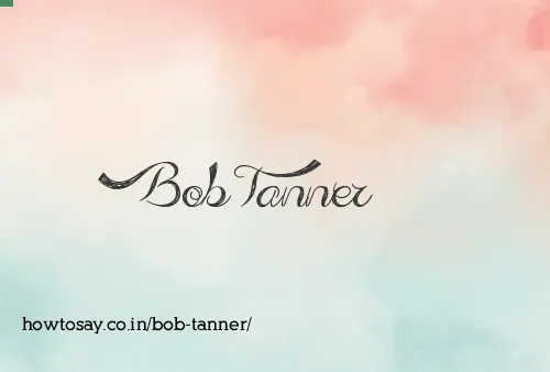 Bob Tanner