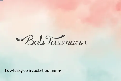 Bob Treumann
