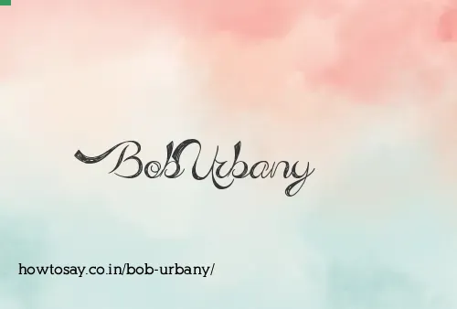 Bob Urbany