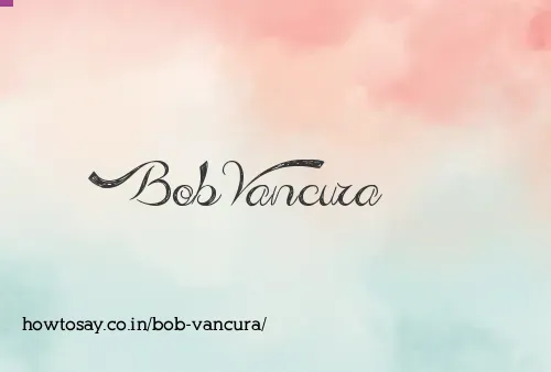 Bob Vancura