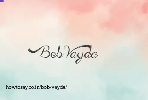 Bob Vayda