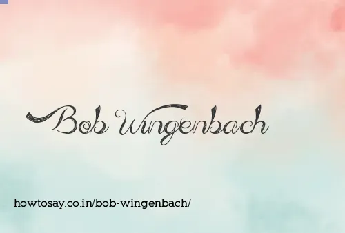 Bob Wingenbach