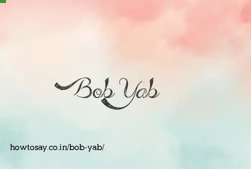 Bob Yab
