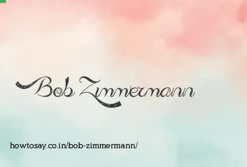 Bob Zimmermann