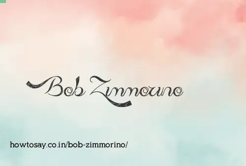 Bob Zimmorino