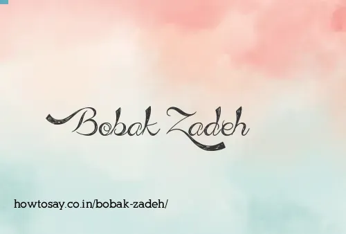 Bobak Zadeh