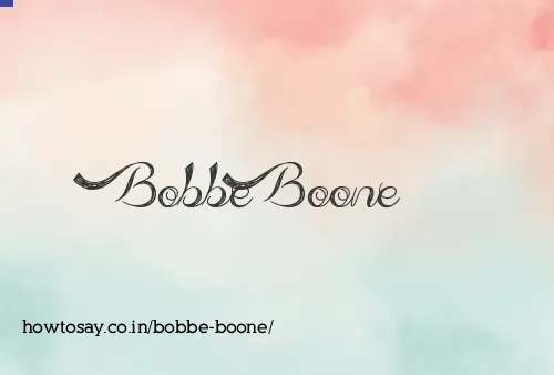Bobbe Boone