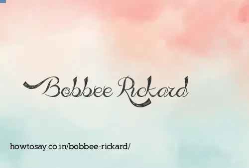 Bobbee Rickard