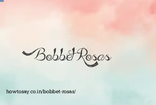 Bobbet Rosas