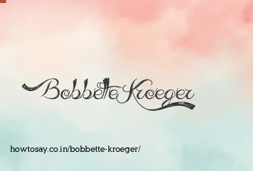 Bobbette Kroeger