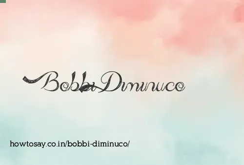 Bobbi Diminuco