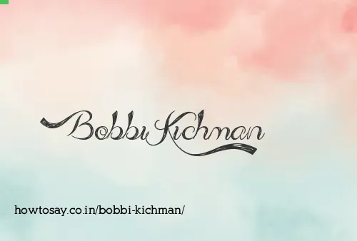Bobbi Kichman