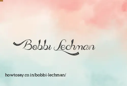 Bobbi Lechman
