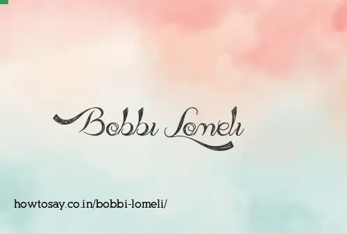 Bobbi Lomeli