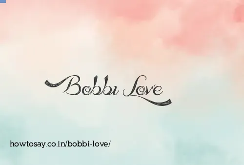 Bobbi Love