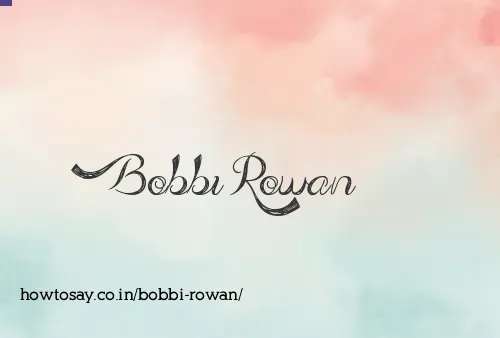 Bobbi Rowan