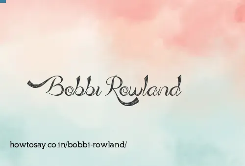 Bobbi Rowland
