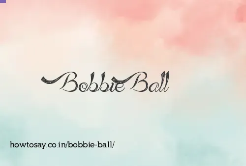 Bobbie Ball